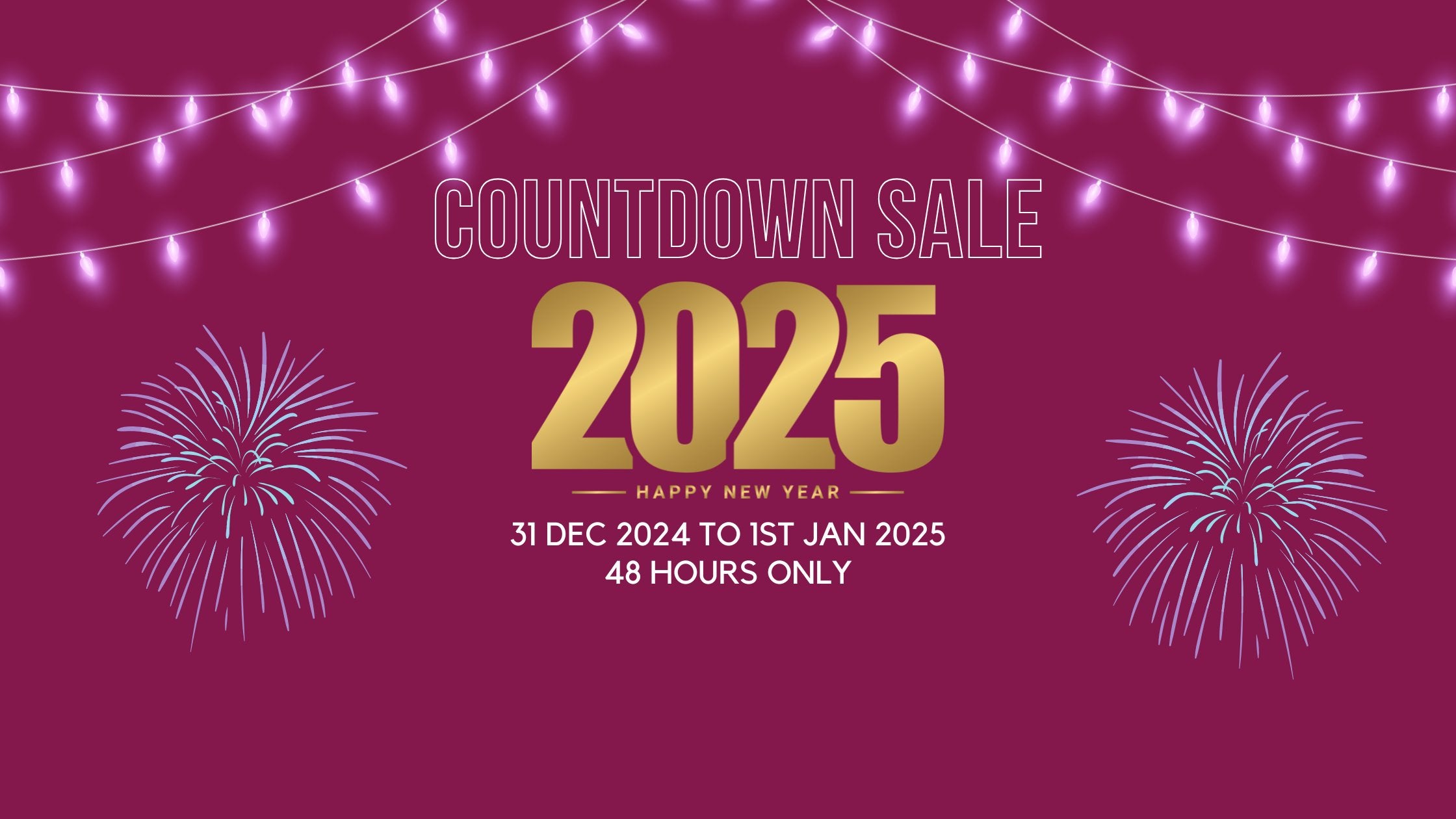 COUNTDOWN TO 2025 SALE!!!